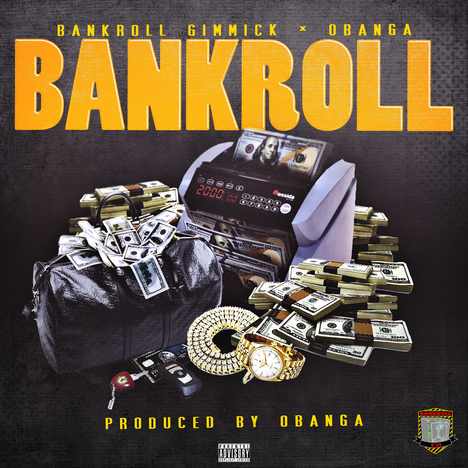 Music: Bankroll Gimmick Feat O Banga “Bankroll”