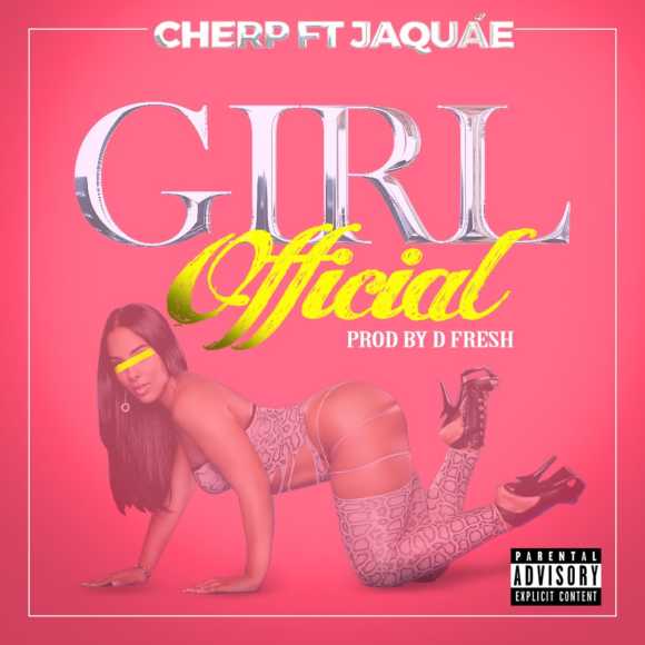 [Video] Cherp Ft Jaquae – Girl Official @RealCherp