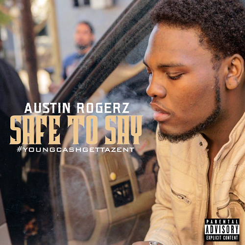 [Video] Austin Rogerz-  Safe To Say