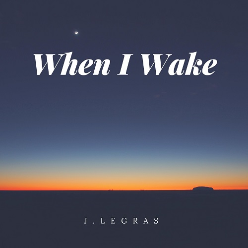 [Single] J.LeGras – When I Wake @treble_legras