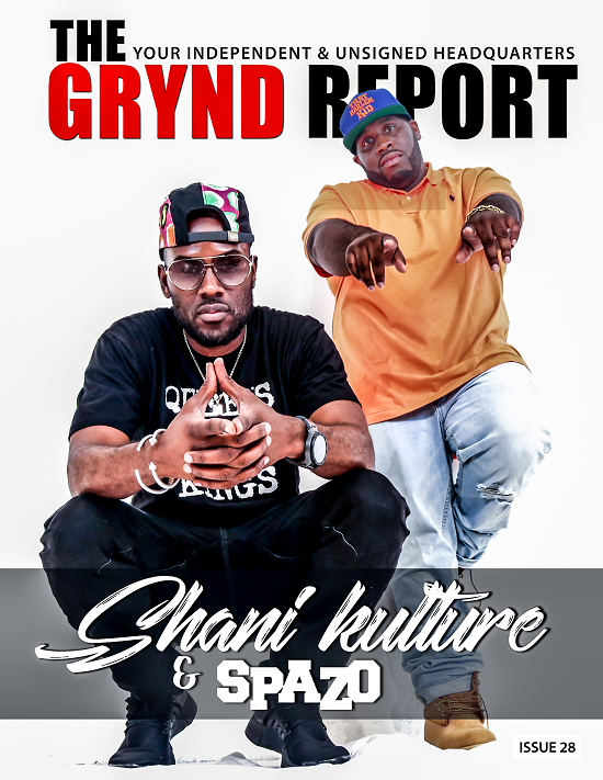Out Now The Grynd Report Issue 28 Feat @therealdjspazo @shanikulture