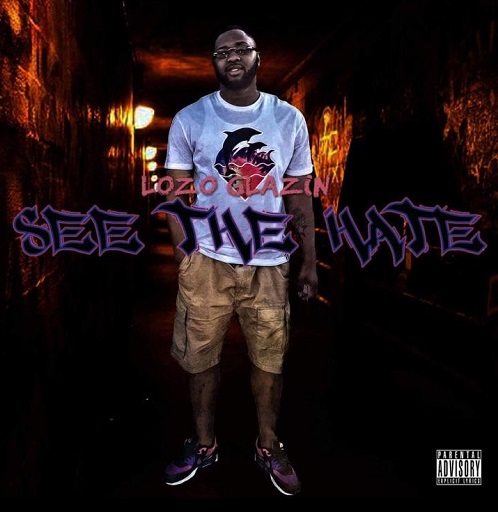 [Single] Lozo Glain – See the Hate @LozoGlazin414