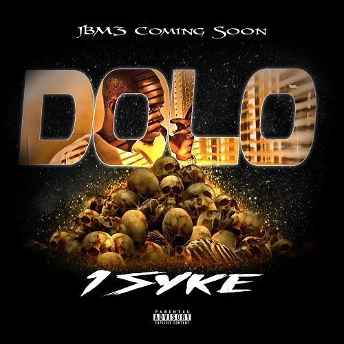 New Music- 1Syke “Dolo” Produced by Boeaj  @1syke