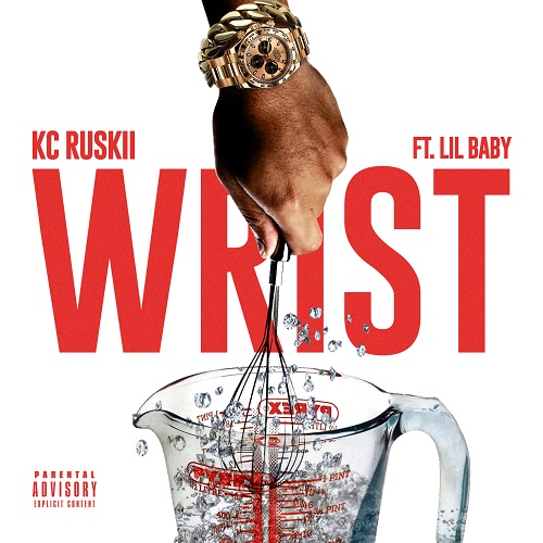Team Bigga Rankin Presents Priority Artist KC Ruskii ft. Lil Baby – Wrist @kc_ruskii