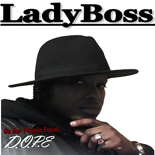 Philly’s LadyBoss releases new single “D.O.P.E.” @Paladyboss