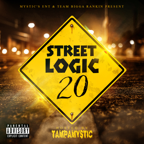 Mixtape- Street Logic 20 Hosted by @tampamystic