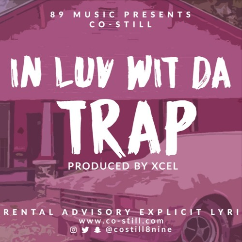 [Single] @costill8nine ‘In Luv Wit The Trap’