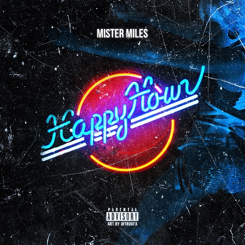 [Single] Mister Miles – Happy Hour @MisterMilesMW3