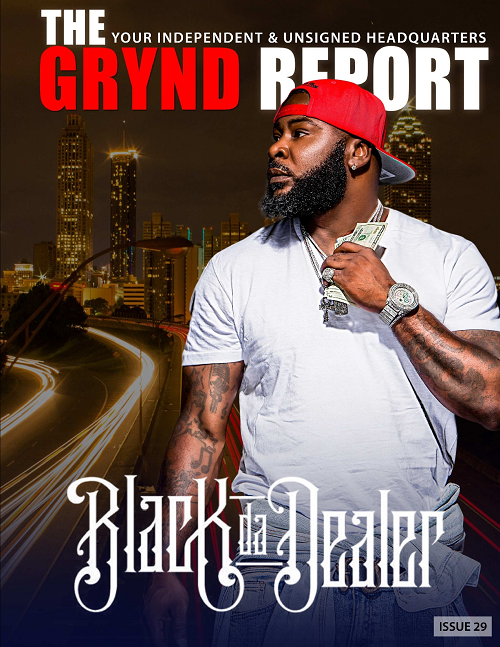 Out Now- The Grynd Report Issue 29 Black DA Dealer Edition @blackdadealer