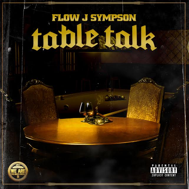 [Mixtape] Flow J. Sympson – Table Talk @FlowJ_Sympson
