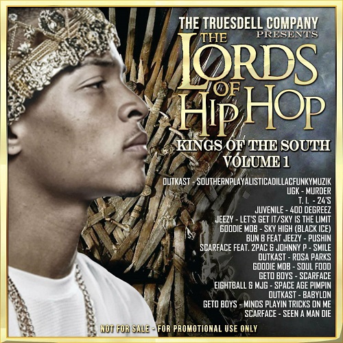 [Mixtape] LORDS OF HIPHOP: KINGS OF THE SOUTH @truesdellcompa1