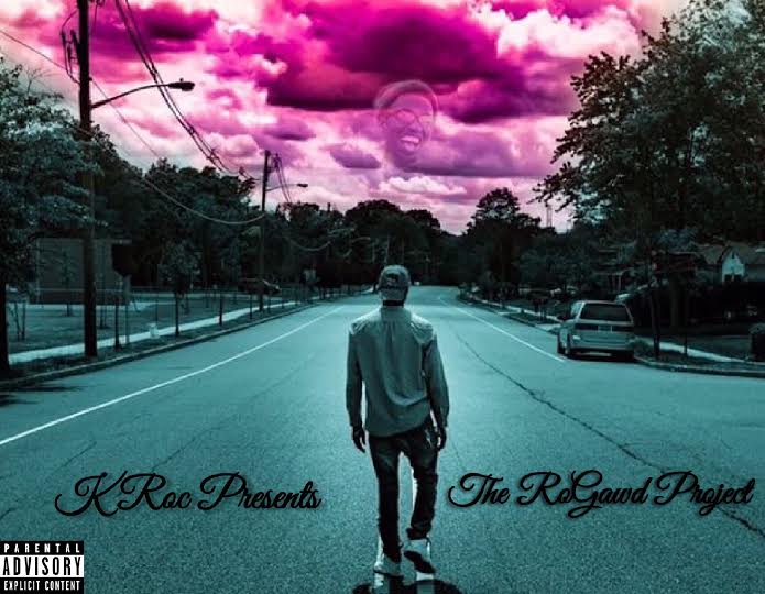 [Mixtape] It’s K-Roc – The RoGawd Project @KaronStackGuap