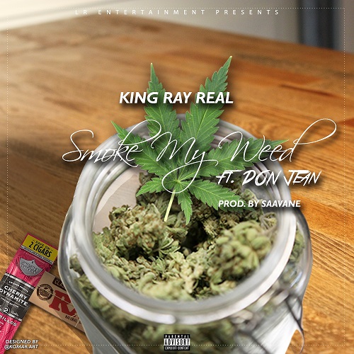 [Single] KingRayReal – Smoke My Weed @Certifyed_King