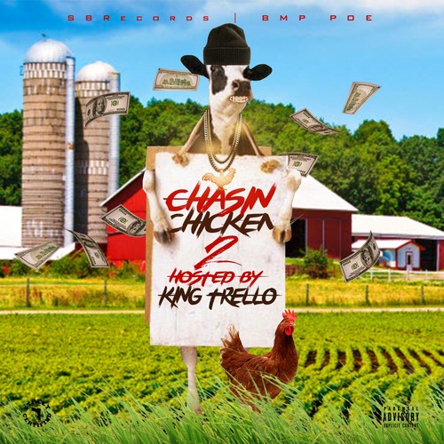 [Mixtape] Chasin Chicken 2 (Hosted by King Trello) @1kingtrello