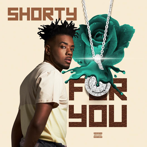 [New Audio] Shorty- For You @shorty_world