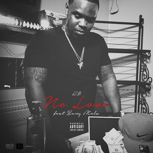 [Video] KB – No Love feat Yung Melz (Prod. By MannyMade) @kollegeboi_ky
