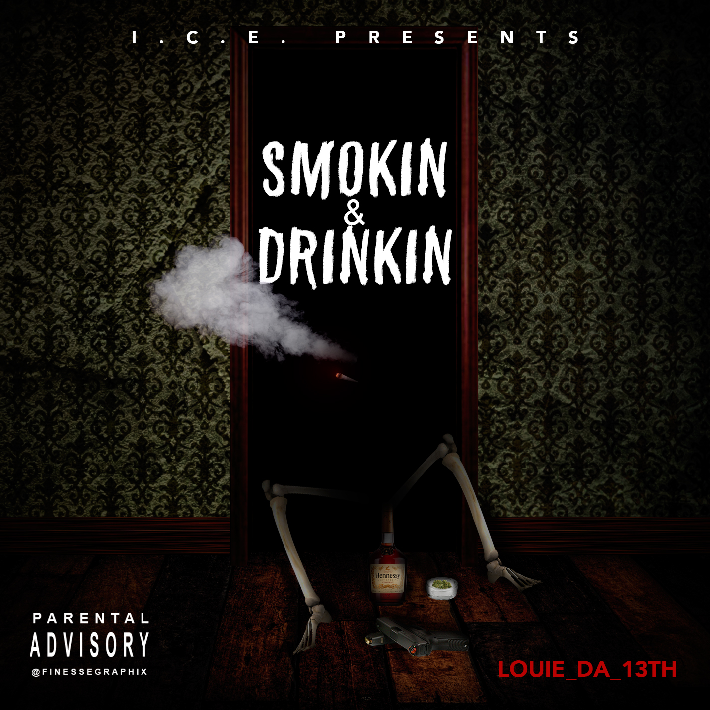 [Single] @LOUIE_DA_13TH​ ‘Smokin & Drinkin’