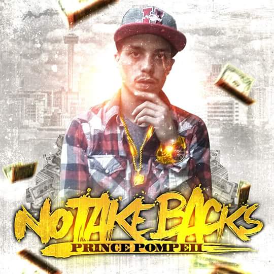 Prince Pompeii Is Coming With The New “No Take Backs”