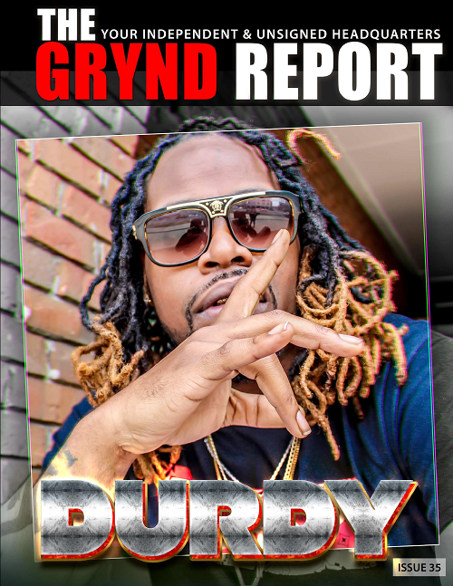 Out Now- The Grynd Report Issue 35 (Durdy Edition)