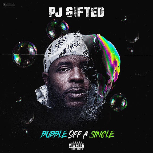 [New Mixtape] PJ Gifted – Bubble Off A Single @PjGifted