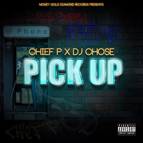 Chief P X DJ CHOSE RELEASE PICK UP