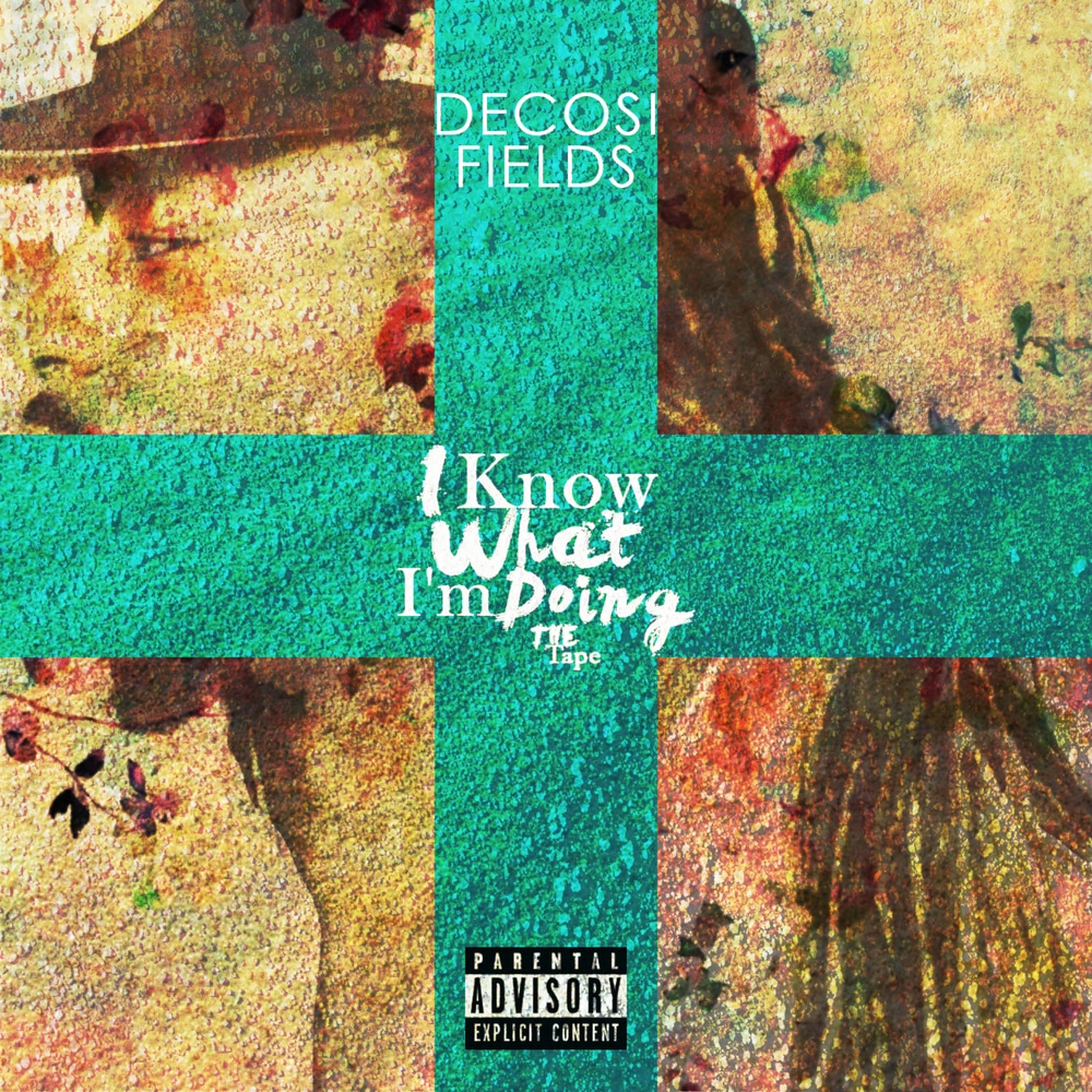 New Music! Decosi Fields-I Know What I’m Doing @DECOSIFIELDS
