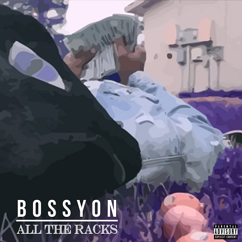 [Single] Bossyon – All The Racks