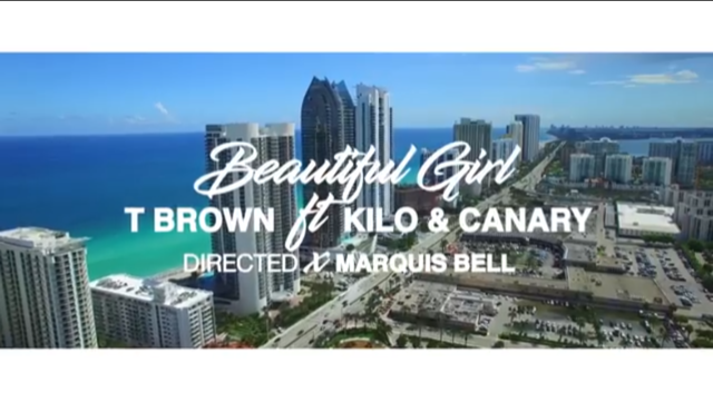 [Video] T Brown “Beautiful Girl” feat. Kilo and Canary @brown_dere