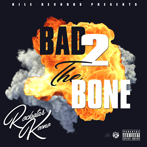 [Single] RockStar Keeno – Bad to the Bone @rockstar_keeno