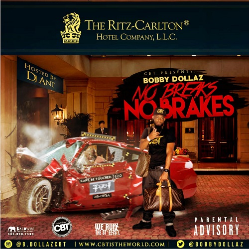 [New Project] Bobby Dollaz- No Breaks No Brakes @BobbyDollaz