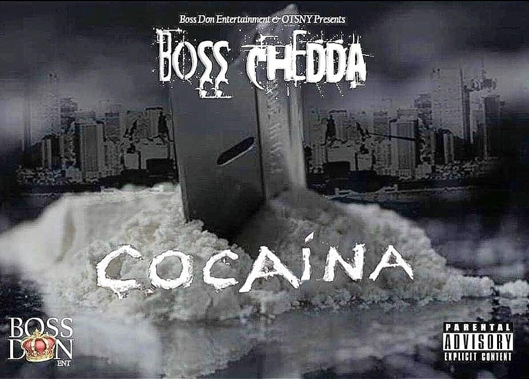 BROOKLYN ARTIST CHEDDA BOSS DROPS NEW EP “COCAINA” @CHEDDABMUZIC