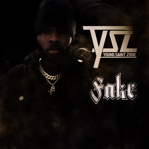 [Single] Young Saint Zone – Fake @youngsaintzone