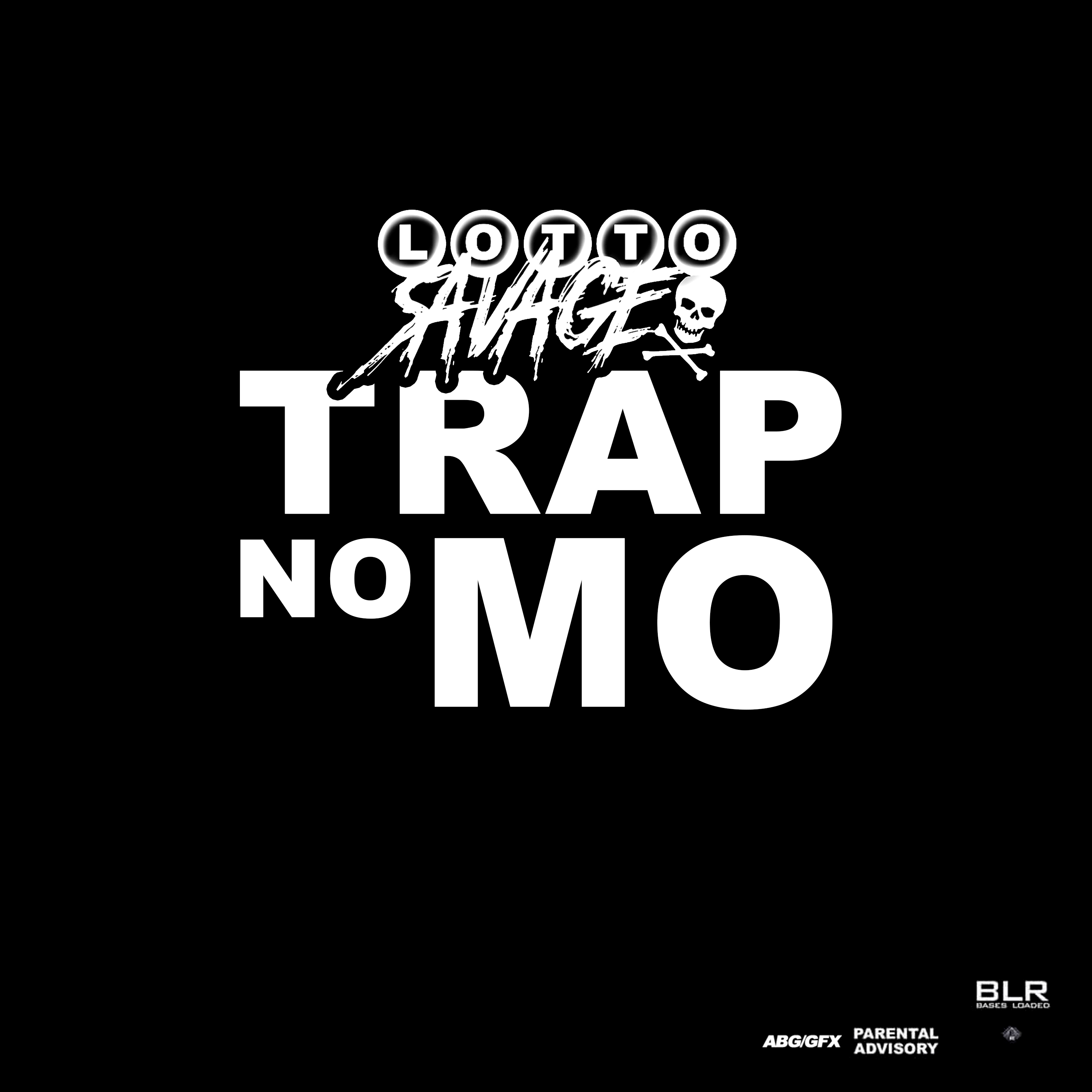 [Single] Lotto Savage – Trap No Mo @lottosavage21