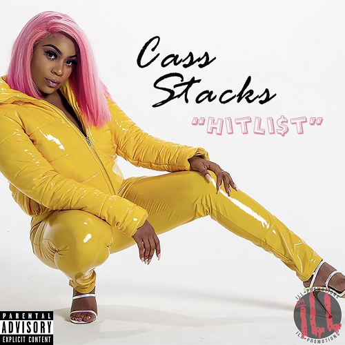 [Single] CassStacks – Hit List @CassStacks_