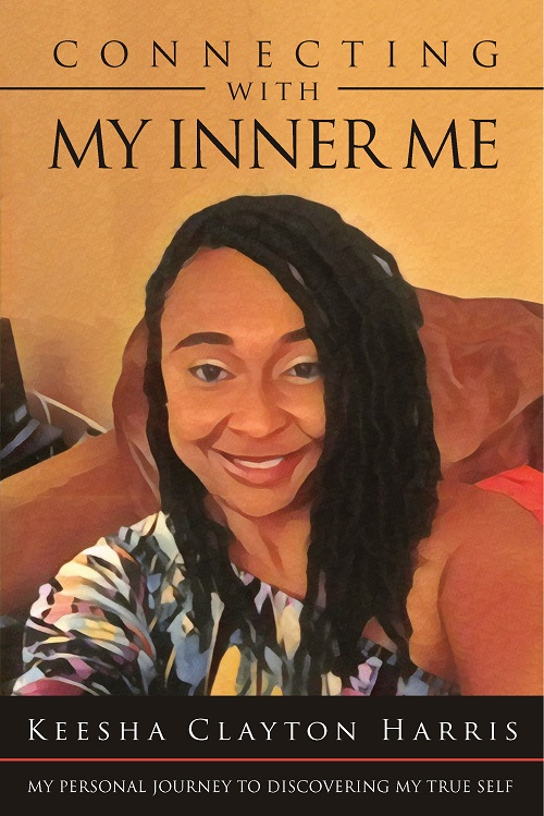 [New Publication] Keesha Clayton Harris “Connecting With My Inner Me” @starlito10