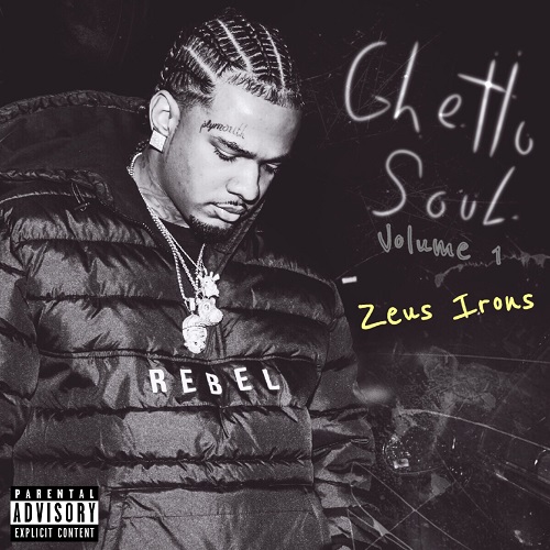 [EP] Zeus Irons “Ghetto Soul” Vol. 1