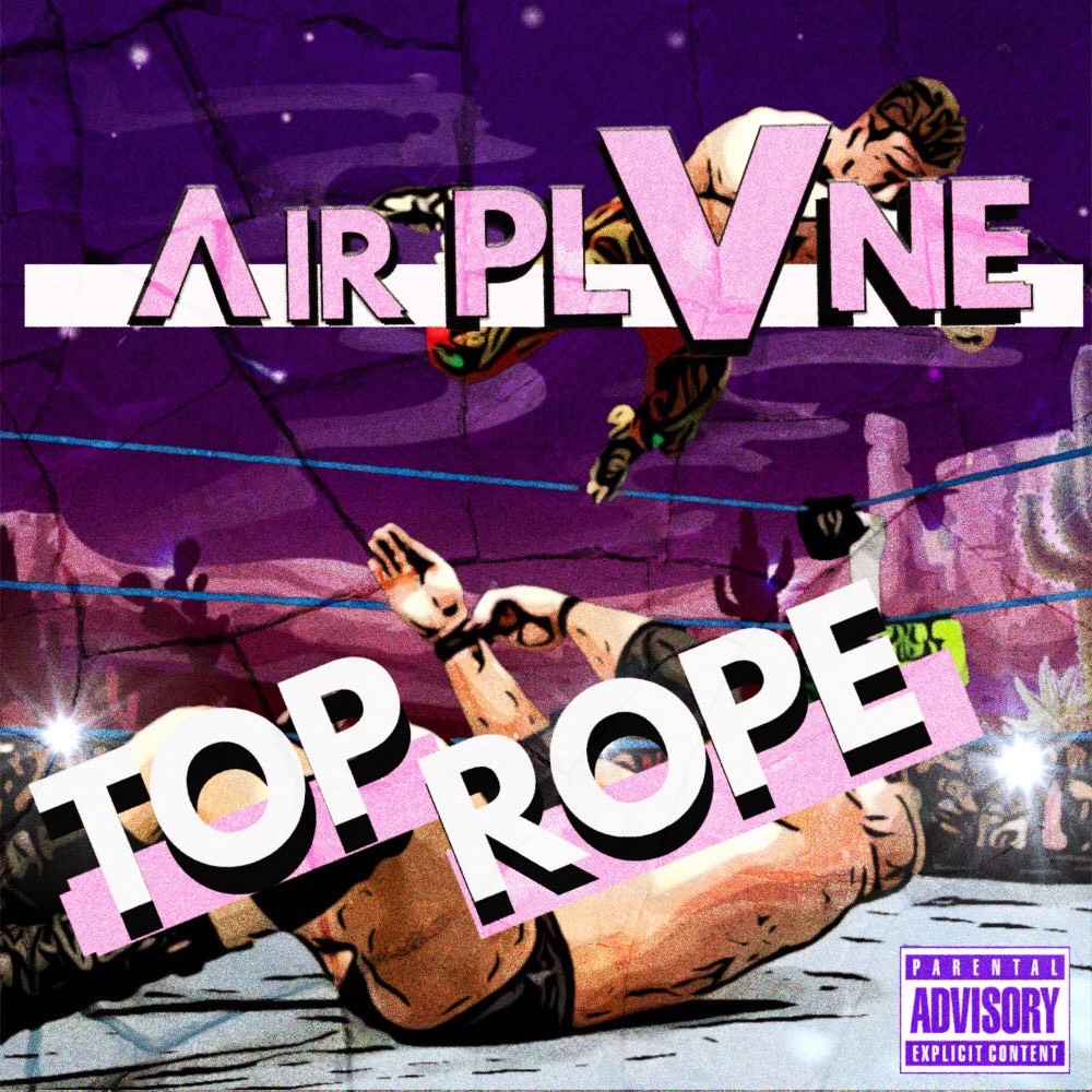 Airplvne comes to the table with that Bag talk on new single “Top Rope”.  @irplvne