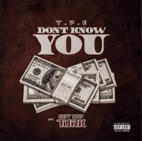 New Music! T.P.E. “Don’t Know” ft. Hot Boy Turk @thephenoment