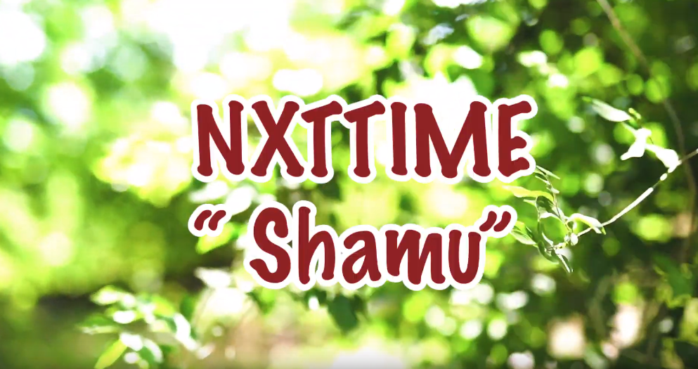 Nxttime – Shamu | @thenxttime