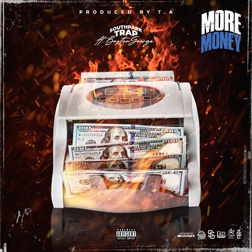 [Single] South Park Trap- More Money FT. Boston George [Prod by T.A.] @southparktrap