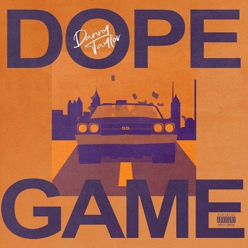 [Single] Danny Taylor – Dope Game