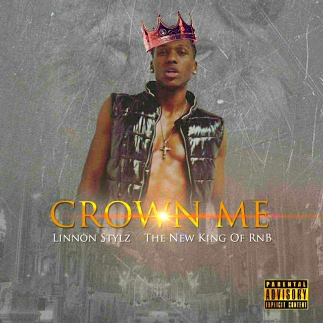 [Single] Linnon Stylz ‘Crown Me (The New King of Rnb)’