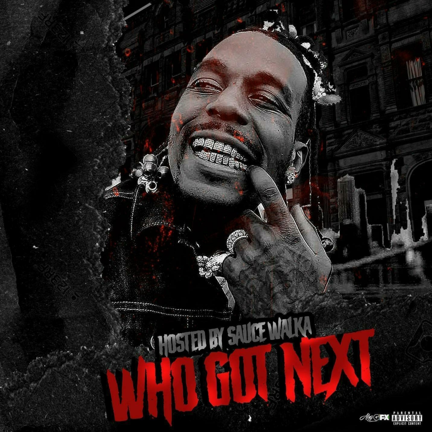 WHO GOT NEXT VOL 6 HOSTED BY. SAUCE WALKA | @sauce_walka102
