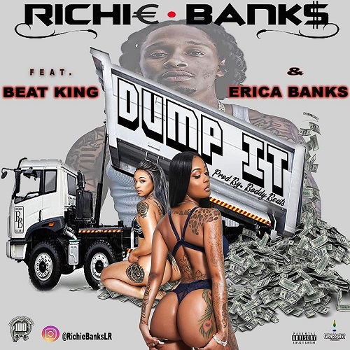 Richie Banks drops a banga for the club and the streets called “Dump It” @richiebankslr