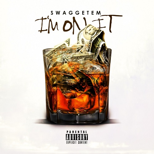 [Single] @SwagGetEm – I’m On It