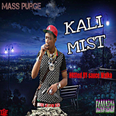 KaliMist – Mass Purge Hosted by Sauce Walka | @therealkalimist