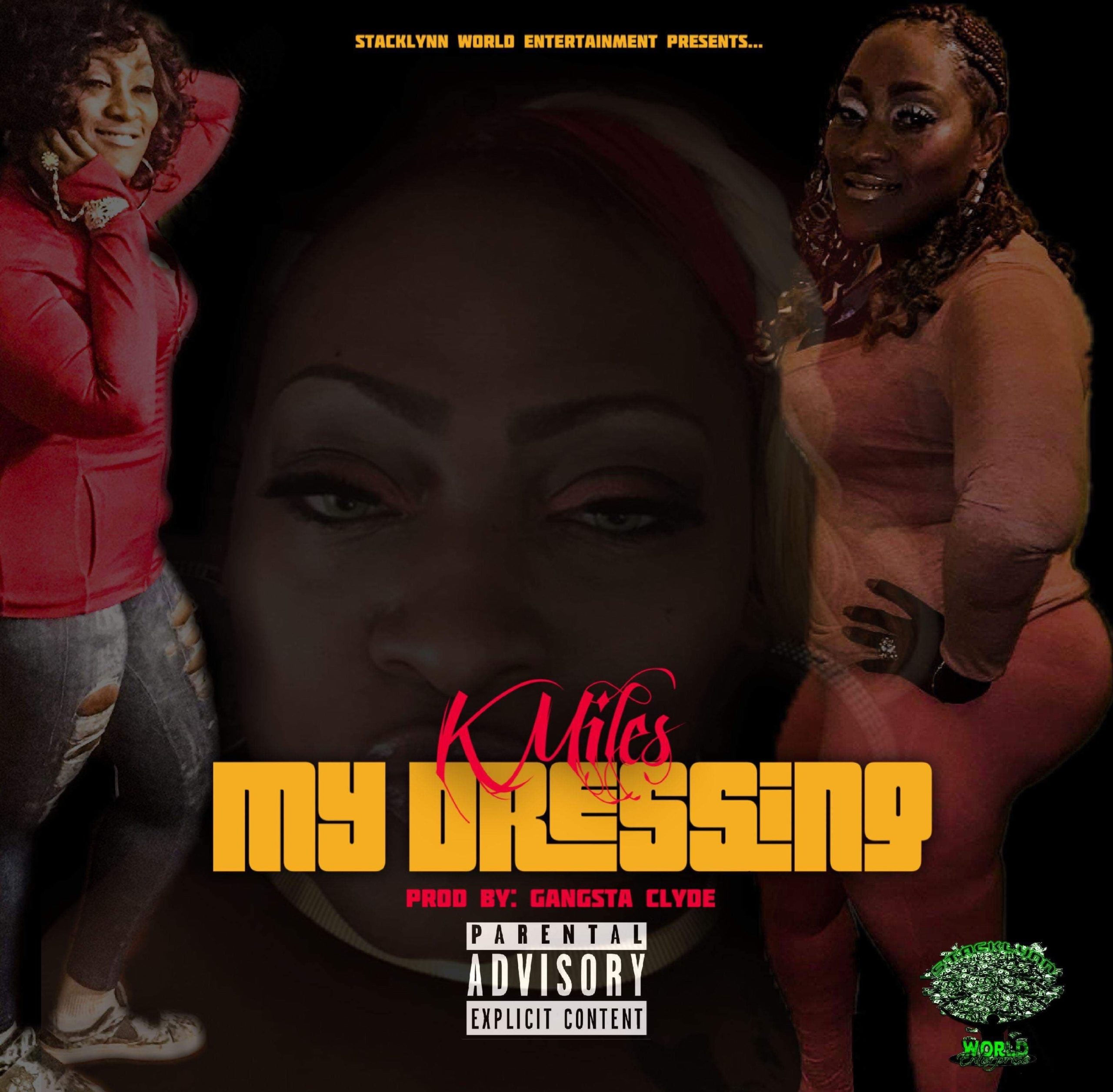[Single] K Miles – My Dressing [Prod. Gangsta Clyde]