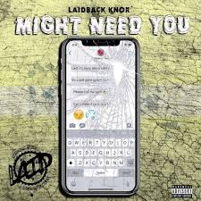 [Video] Laidback Knox “Might Need You” @LaidBackKnox @AsnMedia