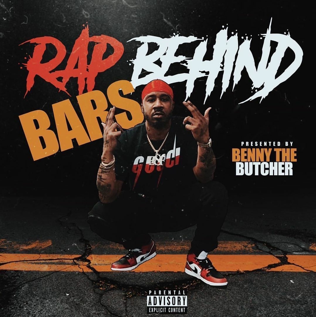 RAP BEHIND BARS PRESENTED BY BENNY THE BUTCHER MIXTAPE SERIES