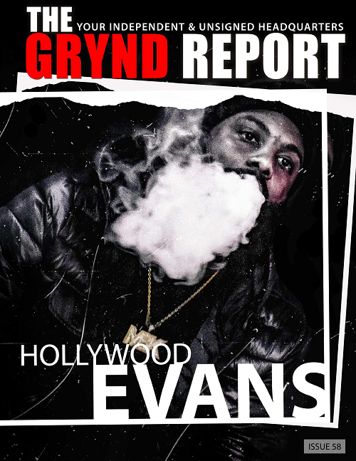 [Out Now] The Grynd Report Issue 58 Hollywood Evans Edition @hollywoodevans